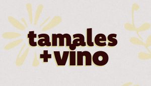 maridaje de tamales con vino mexicano